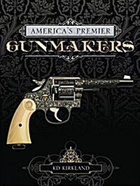 Americas Premier Gunmaker: 3-Book Box Set: Colt, Remington and Winchester (Hardcover)