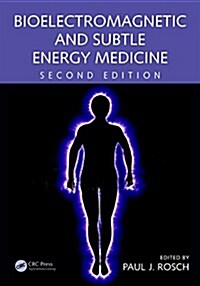 Bioelectromagnetic and Subtle Energy Medicine (Hardcover, 2)