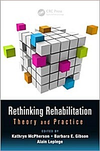 Rethinking Rehabilitation: Theory and Practice (Hardcover)
