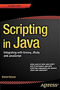 Scripting in Java: Integrating with Groovy and JavaScript (Paperback)