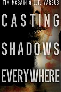 Casting Shadows Everywhere (Paperback)