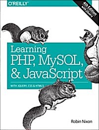 Learning PHP, MySQL & JavaScript: With Jquery, CSS & Html5 (Paperback, 4)