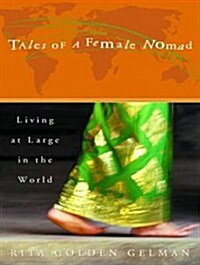 Tales of a Female Nomad: Living at Large in the World (Audio CD)