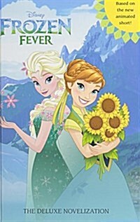 [중고] Frozen Fever: The Deluxe Novelization (Disney Frozen) (Hardcover)