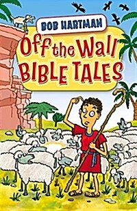Off-the-Wall Bible Tales (Paperback)