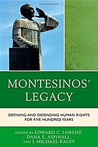 Montesinos Legacy: Defining and Defending Human Rights for Five Hundred Years (Hardcover)