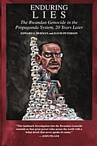 Enduring Lies: The Rwandan Genocide in the Propaganda System, 20 Years Later (Paperback)