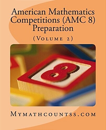 American Mathematics Competitions (AMC 8) Preparation (Volume 2) (Paperback)