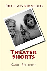 Theater Shorts: Free Plays for Adults (Paperback)