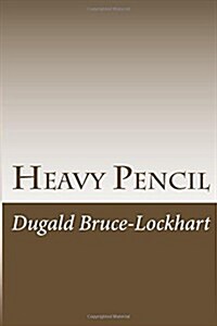 Heavy Pencil: The Truth about Acting (Paperback)