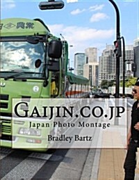 Gaijin.Co.Jp: Japan Photo Montage (Paperback)