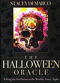 The Halloween Oracle: Lifting the Veil Between the Worlds Every Night (Hardcover)