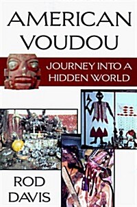 American Voudou: Journey Into a Hidden World (Hardcover)