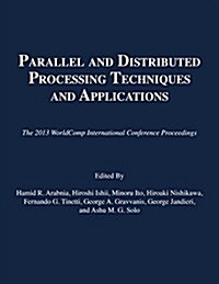 Parallel and Distributed Processing Techniques and Applications (Paperback)