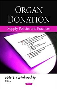 Organ Donation: Supply, Policies and Practices (Hardcover)