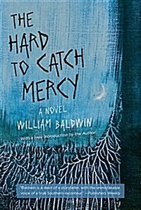 The Hard to Catch Mercy (Paperback)