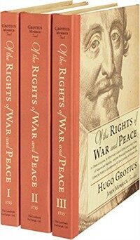 Of the Rights of War and Peace, in Three Volumes; In Which Are Explaind the Laws and Claims of Nature and Nations, and the Principal Points That Rela (Hardcover)