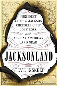 Jacksonland: President Andrew Jackson, Cherokee Chief John Ross, and a Great American Land Grab (Audio CD)