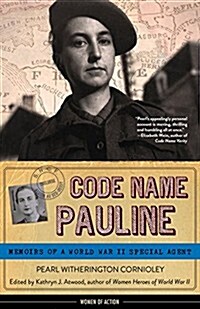 Code Name Pauline: Memoirs of a World War II Special Agent (Paperback)