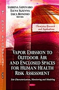 Vapor Emission to Outdoor Air & Enclosed Spaces for Human Health Risk Assessment (Hardcover, UK)