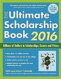 The Ultimate Scholarship Book: Billions of Dollars in Scholarships, Grants and Prizes (Paperback, 8, 2016)