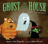 Ghost in the House: A Lift-The-Flap Book (Hardcover)