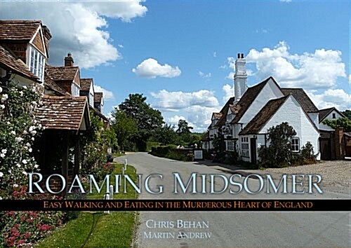 Roaming Midsomer : Walking and Eating in the Murderous Heart of England (Paperback)