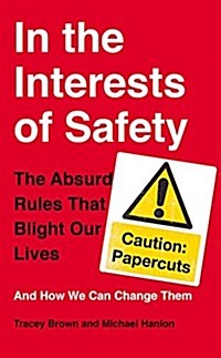 Playing by the Rules : How Our Obsession with Safety is Putting Us All at Risk (Paperback)
