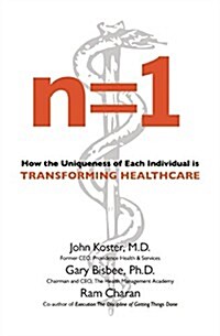 N=1: How the Uniqueness of Each Individual Is Transforming Healthcare (Hardcover)