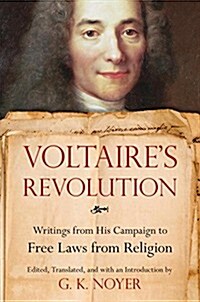 Voltaires Revolution: Writings from His Campaign to Free Laws from Religion (Paperback)