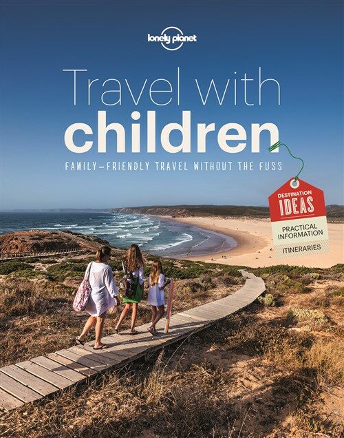 Lonely Planet Travel with Children: The Essential Guide for Travelling Families (Paperback, 6)