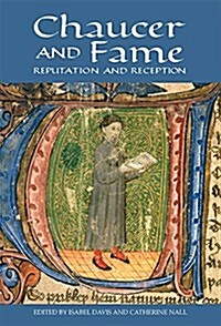 Chaucer and Fame : Reputation and Reception (Hardcover)