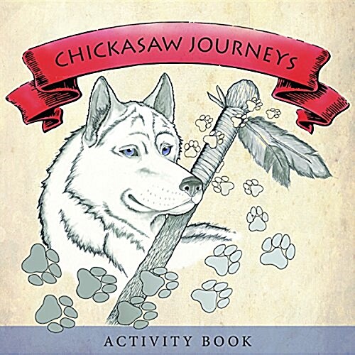 Chickasaw Journeys: Activity Book (Paperback)