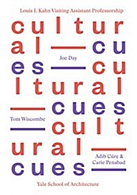 Cultural Cues: Joe Day, Adib Cure & Carie Penabad, Tom Wiscombe (Paperback)