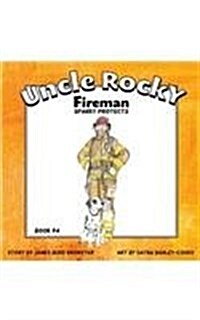 Uncle Rocky, Fireman #4 Sparky Protects (Paperback)