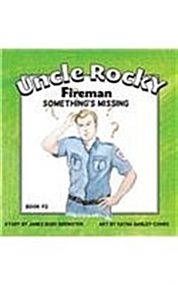 Uncle Rocky, Fireman #2 Somethings Missing (Hardcover)