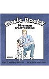 Uncle Rocky, Fireman #3 Sparkys Rescue (Hardcover)