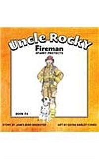 Uncle Rocky, Fireman #4 Sparky Protects (Hardcover)