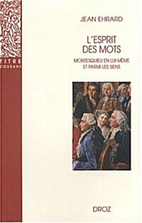 Lesprit Des Mots: Montesquieu En Lui-Meme Et Parmi Les Siens (Paperback)