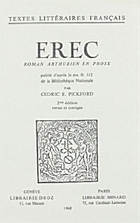 Erec: Roman Arthurien En Prose. Publie DApres Le Ms. Fr. 112 (Paperback)