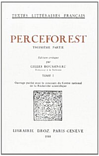 Le Roman de Perceforest. Troisieme Partie (Tome I) (Paperback)
