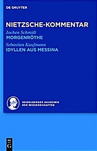 Kommentar Zu Nietzsches Morgenr?he, Idyllen Aus Messina (Hardcover)