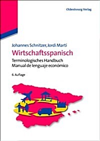 Wirtschaftsspanisch: Terminologisches Handbuch - Manual de Lenguaje Econ?ico (Paperback, 6, 6. Auflage)