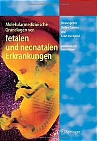 Molekularmedizinische Grundlagen Von Fetalen Und Neonatalen Erkrankungen (Hardcover)