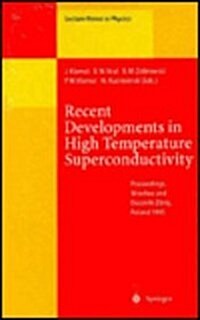 Recent Developments in High Temperature Superconductivity: Proceedings of the 1st Polish-Us Conference Held at Wroclaw and Duszniki Zdroj, Poland, 11- (Hardcover)