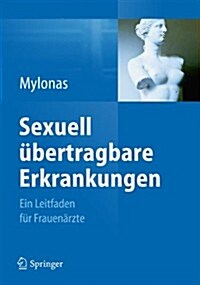 Sexuell ?ertragbare Erkrankungen: Ein Leitfaden F? Frauen?zte (Hardcover, 1. Aufl. 2016)