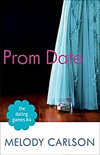 Dating Games #4: Prom Date (Paperback)
