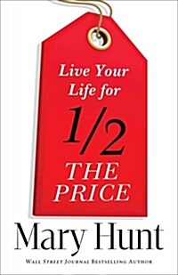 Live Your Life for Half the Price (Paperback)