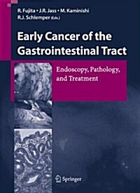 Early Cancer of the Gastrointestinal Tract: Endoscopy, Pathology, and Treatment (Hardcover)