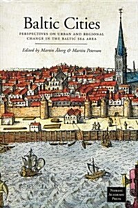 Baltic Cities: Perspectives on Urban and Regional Change (Paperback)